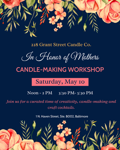 Honoring Mothers Candle-Making Workshop (Sat, May 10, Noon - 2 PM)